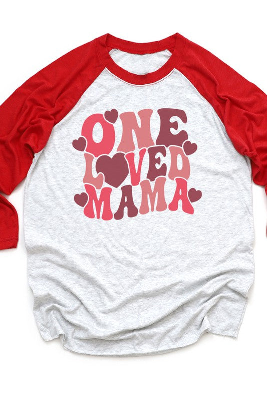 Valentine's Day One Loved Mama Raglan